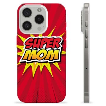 iPhone 15 Pro TPU Case - Super Mom
