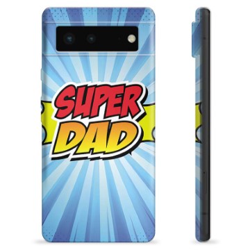 Google Pixel 6 TPU Case - Super Dad