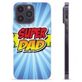 iPhone 14 Pro Max TPU Case - Super Dad